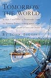 Tomorrow the World: in which Cadet Otto Prohaska carries the Habsburg Empire's civilizing mission to the entirely unreceptive peoples of Africa and Oceania (Otto Prohaska Novels)