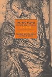 The Bog People: Iron-Age Man Preserved (New York Review Books Classics)