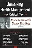 Unmasking Health Management:: A Critical Text