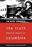 No Easy Answers: The Truth Behind Death at Columbine