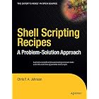 Click here to buy Shell Scripting Recipes: A Problem-Solution Approach (Expert's Voice in Open Source) by  Chris F.A. Johnson.