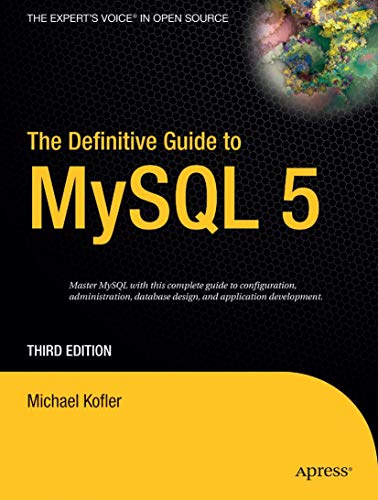The Definitive Guide to MySQL 5, Third Edition
