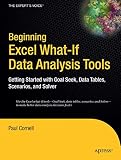 Beginning Excel What-If Data Analysis Tools: Getting Started with Goal Seek, Data Tables, Scenarios, and Solver
