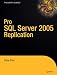 Pro SQL Server 2005 Replication (Definitive Guide)