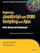 Beginning JavaScript with DOM Scripting and Ajax: From Novice to Professional (Beginning: from Novice to Professional)