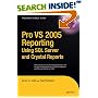 Pro VS 2005 Reporting using SQL Server and Crystal Reports (Pro)
