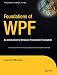 Foundations of WPF: An Introduction to Windows Presentation Foundation by Laurence Moroney