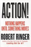 Robert  Ringer - Action!: Nothing Happens Until Something Moves