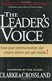 The Leader\'s Voice: How Communication Can Inspire Action and Get Results!
