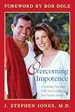 (Overcoming Impotence: A Leading Urologist Tells You Everything You Need to Know)