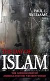 The Day of Islam: The Annihilation of America and the Western World