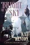 Bright of the Sky: Entire and the Rose: Book 1
