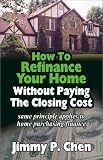 How to Refinance Your Home Without Paying The Closing Cost