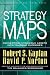 Strategy Maps: Converting Intangible Assets into Tangible Outcomes
