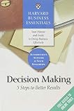 Harvard Business Essentials, Decision Making: 5 Steps to Better Results (Harvard Business Essentials)