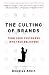 : The Culting of Brands