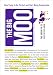 The Group of 33 edited by Seth Godin: The Big Moo : Stop Trying to Be Perfect and Start Being Remarkable