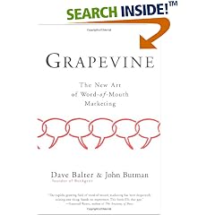 Grapevine: The New Art of Word-of-Mouth Marketing