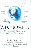 Wikinomics: How Mass Collaboration Changes Everything