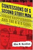 Confessions of a Second Story Man: Junior Kripplebauer and the K&A Gang