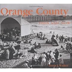 Orange County Then & Now
