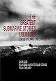 Dive! Dive! Fourteen Unforgettable Stories from the Deep (Greatest)