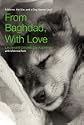 From Baghdad, With Love: A Marine, the War, and a Dog Named Lava
