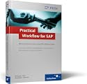 Practical Workflow for SAP - Effective Business Processes using SAP's WebFlow Engine