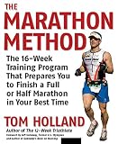 The Marathon Method: The 16-Week Training Program that Prepares You to Finish a Full or Half Marathon at Your Best Time (12 Week)