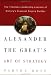 Alexander The Greats Art Of Strategy