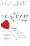 The Great Lover Playbook: 365 Sexual Tips and Techniques to Keep the Fires Burning All Year Long