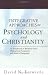 Integrative Approaches to Psychology and Christianity: An Introduction to Worldview Issues, Philosophical Foundations, and Models of Integration