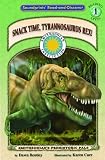 Snack Time, Tyrannosaurus Rex (Read and Discover (Soundprints).)
