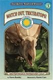 Watch Out, Triceratops (Read and Discover (Soundprints).)