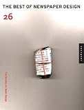 The Best of Newspaper Design: 26th Ed. By &nbsp;
