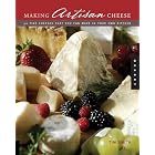 Making Artisan Cheese: Fifty Fine Cheeses That You Can Make in Your Own Kitchen (Quarry Book S.)