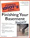 The Complete Idiot's Guide to Finishing Your Basement Illustrated (The Complete Idiot's Guide) by Dan Ramsey