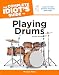 The Complete Idiot's Guide to Playing Drums, 2nd Edition (The Complete Idiot's Guide) by Michael Miller
