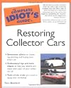 The Complete Idiot's Guide to Restoring Collector Cars (The Complete Idiot's Guide)