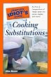 The Complete Idiot's Guide to Cooking Substitutions