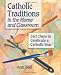 Ann Ball: Catholic Traditions In The Home And Classrooms: 365 Days To Celebrate A Catholic Year