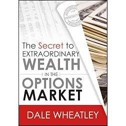 The Secret to Extraordinary Wealth in the Options Market