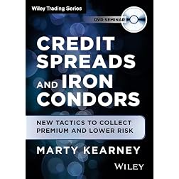 Credit Spreads and Iron Condors: New Tactics to Collect Premium and Lower Risk
