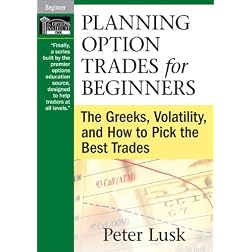 Planning Option Trades for Beginners: The Greeks, Volatility, and How to Pick the Best Trades