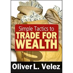 Simple Tactics to Trade for Wealth