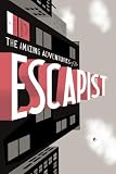 Michael Chabon Presents. . .The Amazing Adventures of the Escapist, Volume 1