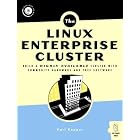 Linux Enterprise Cluster: Build a Highly Available Cluster with Commodity Hardware and Free Software