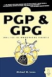PGP & GPG: Email for the Practical Paranoid(Michael W. Lucas)