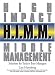 Lisa Haneberg: H.I.M.M. - High Impact Middle Management: Solutions for Today's Busy Managers