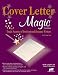 Cover Letter Magic: Trade Secrets of Professional Resume Writers